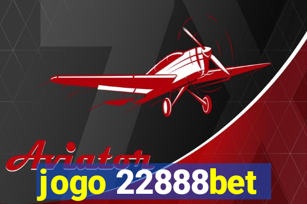 jogo 22888bet